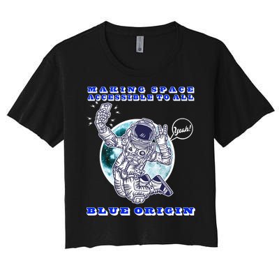 Blue Origin Making Space Accessible To All Women's Crop Top Tee