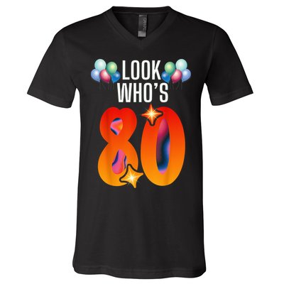 Birthday Look Who'S 80 I'M Eighty Years 80th Birthday V-Neck T-Shirt