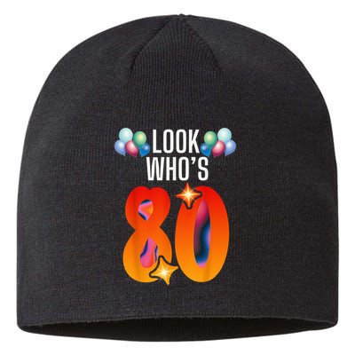 Birthday Look Who'S 80 I'M Eighty Years 80th Birthday Sustainable Beanie