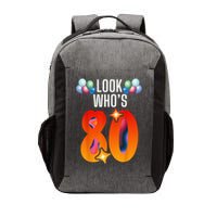 Birthday Look Who'S 80 I'M Eighty Years 80th Birthday Vector Backpack