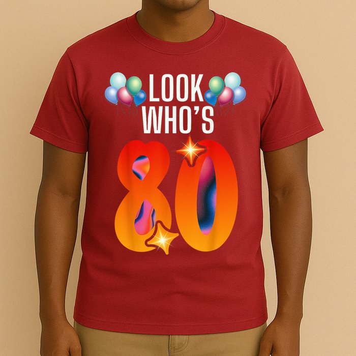 Birthday Look Who'S 80 I'M Eighty Years 80th Birthday T-Shirt