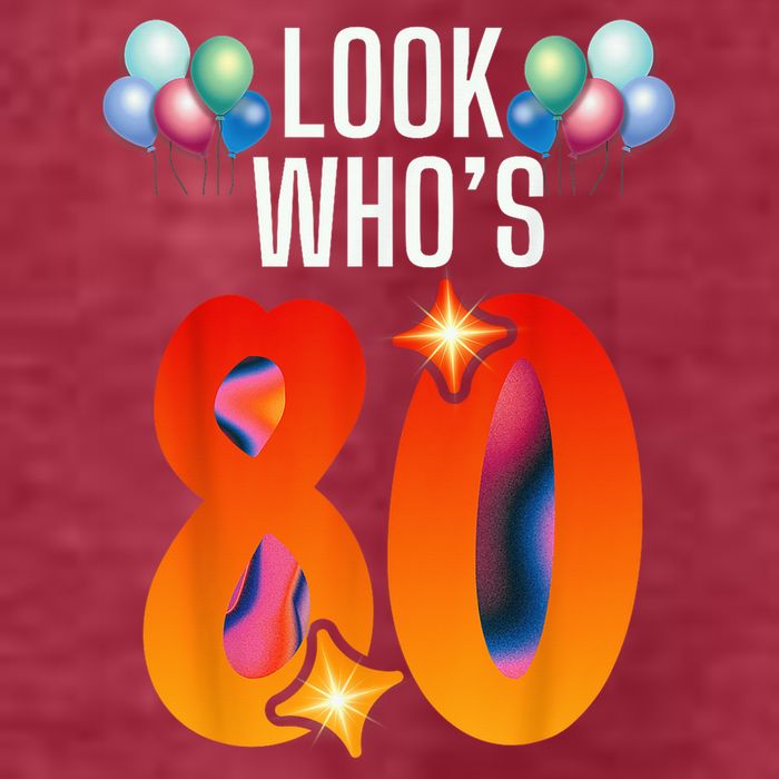 Birthday Look Who'S 80 I'M Eighty Years 80th Birthday T-Shirt
