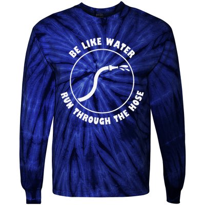 Be Like Water Run Through The Hose Tie-Dye Long Sleeve Shirt