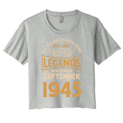 Birthday Legends Were Born In September 1945 Gift Women's Crop Top Tee