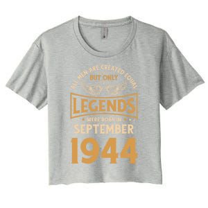 Birthday Legends Were Born In September 1944 Gift Women's Crop Top Tee