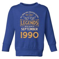 Birthday Legends Were Born In September 1990 Cool Gift Toddler Sweatshirt