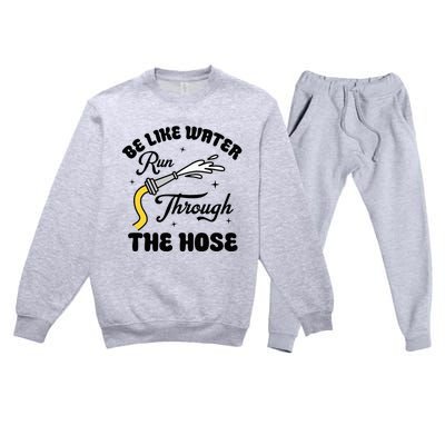 Be Like Water Run Through The Hose Premium Crewneck Sweatsuit Set