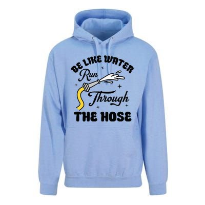 Be Like Water Run Through The Hose Unisex Surf Hoodie