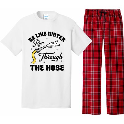 Be Like Water Run Through The Hose Pajama Set