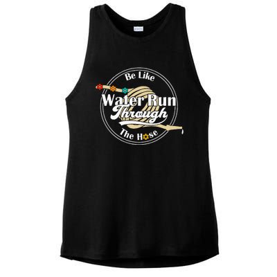 Be Like Water Run Through The Hose Funny Retro Vintage Ladies PosiCharge Tri-Blend Wicking Tank