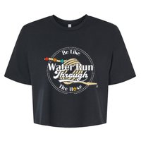 Be Like Water Run Through The Hose Funny Retro Vintage Bella+Canvas Jersey Crop Tee