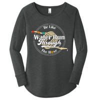 Be Like Water Run Through The Hose Funny Retro Vintage Women's Perfect Tri Tunic Long Sleeve Shirt