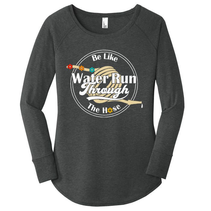 Be Like Water Run Through The Hose Funny Retro Vintage Women's Perfect Tri Tunic Long Sleeve Shirt