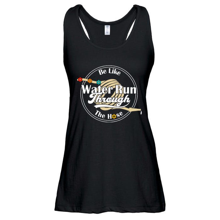 Be Like Water Run Through The Hose Funny Retro Vintage Ladies Essential Flowy Tank