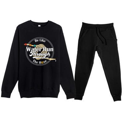 Be Like Water Run Through The Hose Funny Retro Vintage Premium Crewneck Sweatsuit Set