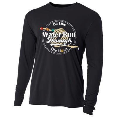 Be Like Water Run Through The Hose Funny Retro Vintage Cooling Performance Long Sleeve Crew