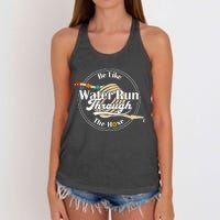 Be Like Water Run Through The Hose Funny Retro Vintage Women's Knotted Racerback Tank