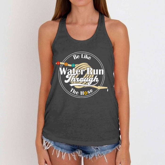 Be Like Water Run Through The Hose Funny Retro Vintage Women's Knotted Racerback Tank