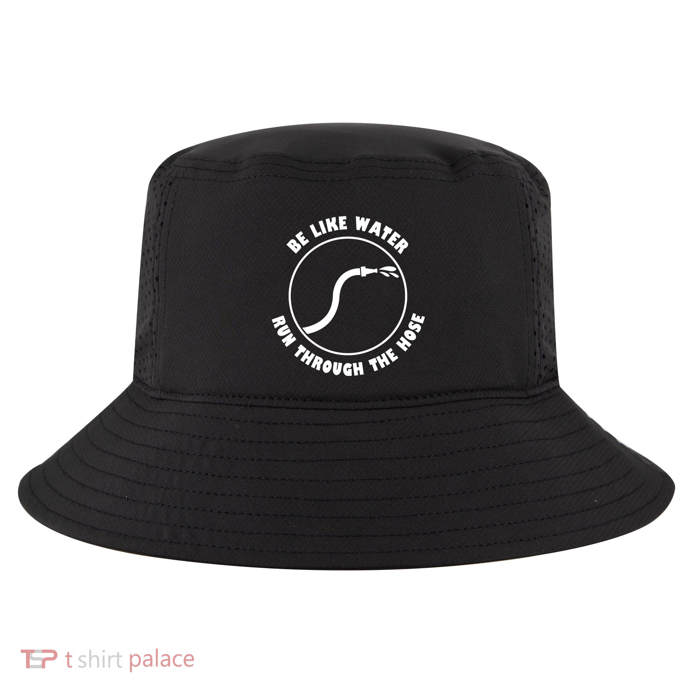 Be Like Water Run Through The Hose Cool Comfort Performance Bucket Hat