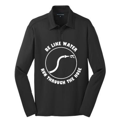 Be Like Water Run Through The Hose Silk Touch Performance Long Sleeve Polo