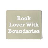Book Lover With Boundaries Mousepad