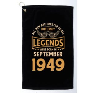 Birthday Legends Were Born In September 1949 Gift Platinum Collection Golf Towel