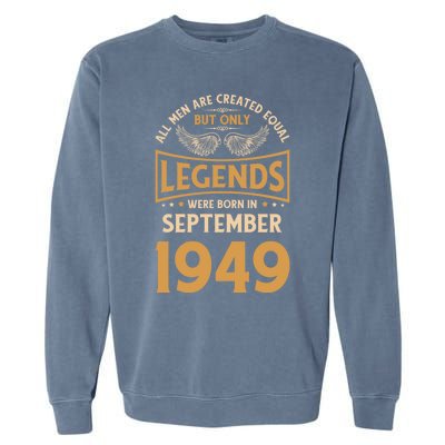 Birthday Legends Were Born In September 1949 Gift Garment-Dyed Sweatshirt