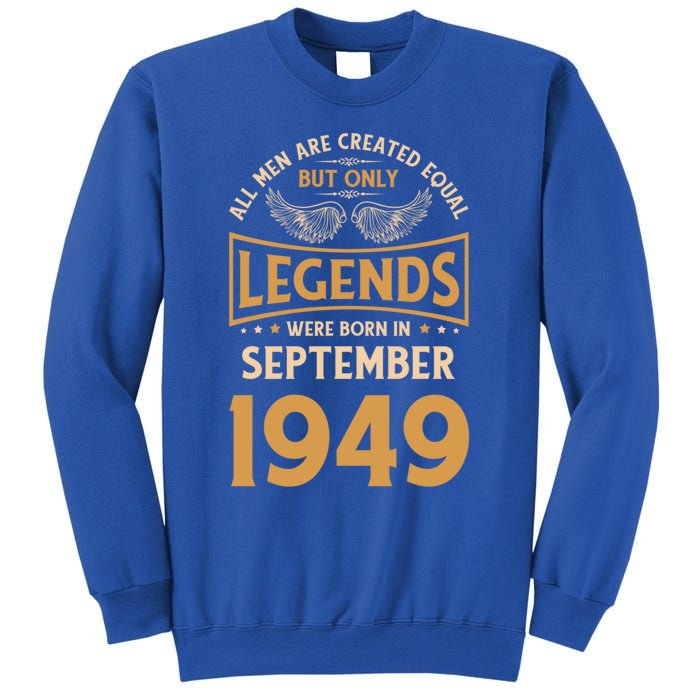 Birthday Legends Were Born In September 1949 Gift Sweatshirt