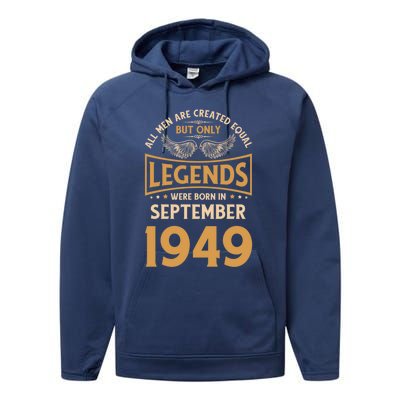 Birthday Legends Were Born In September 1949 Gift Performance Fleece Hoodie