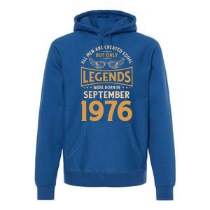 Birthday Legends Were Born In September 1976 Cool Gift Premium Hoodie