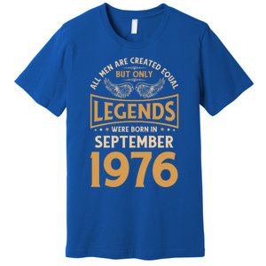 Birthday Legends Were Born In September 1976 Cool Gift Premium T-Shirt