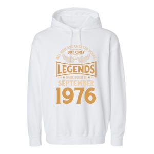 Birthday Legends Were Born In September 1976 Cool Gift Garment-Dyed Fleece Hoodie