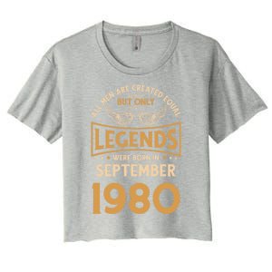 Birthday Legends Were Born In September 1980 Gift Women's Crop Top Tee