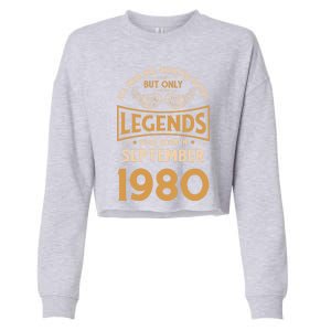 Birthday Legends Were Born In September 1980 Gift Cropped Pullover Crew