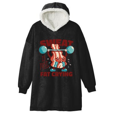 Bacon Lifting Weights Sweat Is Just Fat Crying Gift Hooded Wearable Blanket