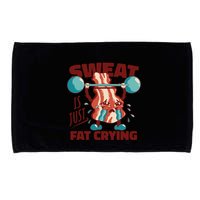 Bacon Lifting Weights Sweat Is Just Fat Crying Gift Microfiber Hand Towel