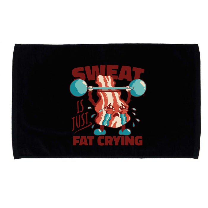 Bacon Lifting Weights Sweat Is Just Fat Crying Gift Microfiber Hand Towel