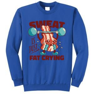 Bacon Lifting Weights Sweat Is Just Fat Crying Gift Sweatshirt