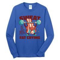 Bacon Lifting Weights Sweat Is Just Fat Crying Gift Tall Long Sleeve T-Shirt