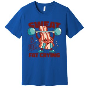 Bacon Lifting Weights Sweat Is Just Fat Crying Gift Premium T-Shirt