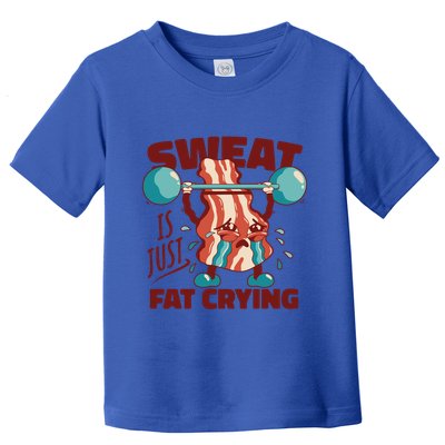 Bacon Lifting Weights Sweat Is Just Fat Crying Gift Toddler T-Shirt