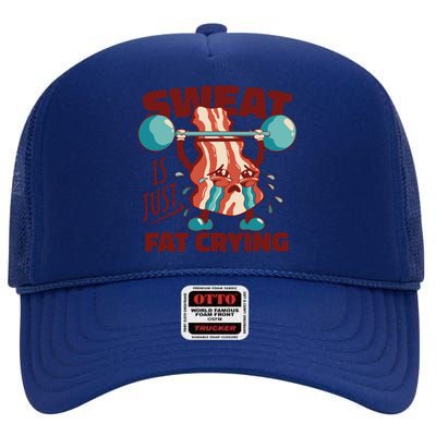 Bacon Lifting Weights Sweat Is Just Fat Crying Gift High Crown Mesh Back Trucker Hat