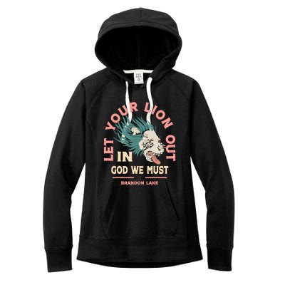 Brandon Let Your Lion Out We Must Merch Lake Women's Fleece Hoodie