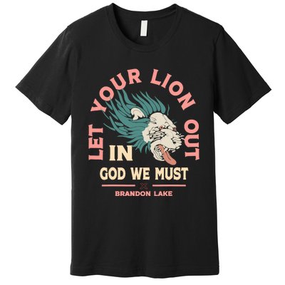 Brandon Let Your Lion Out We Must Merch Lake Premium T-Shirt