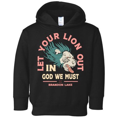 Brandon Let Your Lion Out We Must Merch Lake Toddler Hoodie