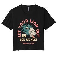 Brandon Let Your Lion Out We Must Merch Lake Women's Crop Top Tee