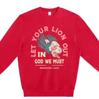 Brandon Let Your Lion Out We Must Merch Lake Premium Crewneck Sweatshirt