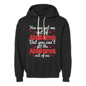 Bama Love You Cant Get The Alabama Out Of Me Garment-Dyed Fleece Hoodie