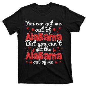 Bama Love You Cant Get The Alabama Out Of Me T-Shirt