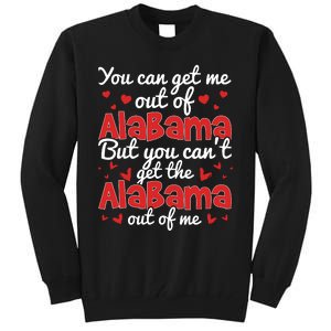 Bama Love You Cant Get The Alabama Out Of Me Tall Sweatshirt